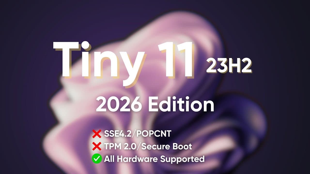 Tiny 11 23H2 (2026 Edition)