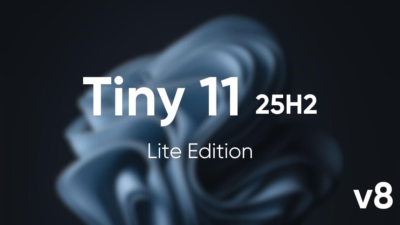 Tiny 11 25H2 v8 (Lite)