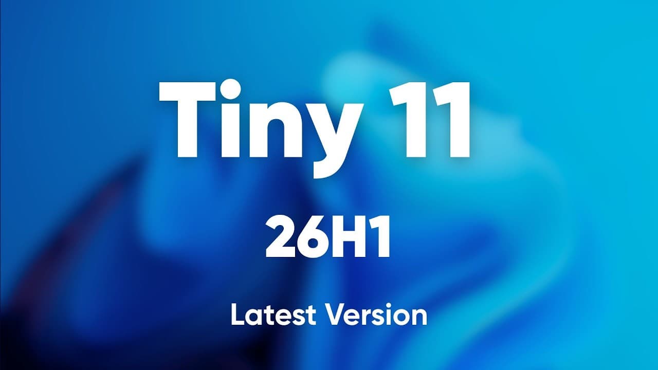 Tiny 11 26H1 (v1)